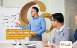 Osegredoparavoceaumentarofaturamentodeseusupermercadosemproblemas Post (1) - Eite Contabilidade